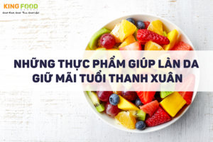 Những Thực Phẩm Giúp Làn Da Giữ Mãi Tuổi Thanh Xuân 11
